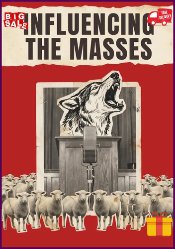 Influencing the masses - the, masses: